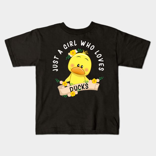 Just a Girl Who Loves Ducks Girl Kids Kids T-Shirt by Daysy1